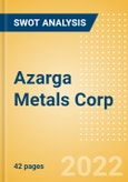 Azarga Metals Corp. (AZR) - Financial and Strategic SWOT Analysis Review- Product Image