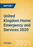 United Kingdom (UK) Home Emergency and Services 2020- Product Image
