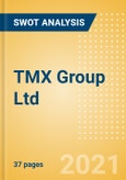 TMX Group Ltd (X) - Financial and Strategic SWOT Analysis Review- Product Image
