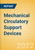 Mechanical Circulatory Support Devices (Cardiovascular) - Global Market Analysis and Forecast Model- Product Image