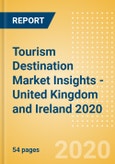 Tourism Destination Market Insights - United Kingdom (UK) and Ireland 2020- Product Image