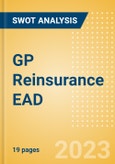 GP Reinsurance EAD - Strategic SWOT Analysis Review- Product Image
