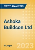 Ashoka Buildcon Ltd (ASHOKA) - Financial and Strategic SWOT Analysis Review- Product Image