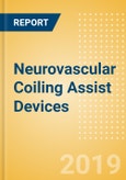 Neurovascular Coiling Assist Devices (Neurology) - Global Market Analysis and Forecast Model- Product Image