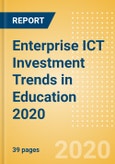 Enterprise ICT Investment Trends in Education 2020- Product Image