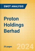 Proton Holdings Berhad - Strategic SWOT Analysis Review- Product Image