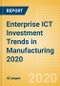 Enterprise ICT Investment Trends in Manufacturing 2020 - Product Thumbnail Image