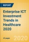 Enterprise ICT Investment Trends in Healthcare 2020 - Product Thumbnail Image
