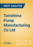 Torishima Pump Manufacturing Co Ltd (6363) - Financial and Strategic SWOT Analysis Review- Product Image