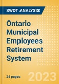 Ontario Municipal Employees Retirement System - Strategic SWOT Analysis Review- Product Image