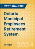 Ontario Municipal Employees Retirement System - Strategic SWOT Analysis Review- Product Image