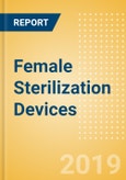 Female Sterilization Devices (General Surgery) - Global Market Analysis and Forecast Model- Product Image