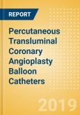 Percutaneous Transluminal Coronary Angioplasty (PTCA) Balloon Catheters (Cardiovascular) - Global Market Analysis and Forecast Model- Product Image