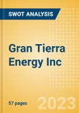 Gran Tierra Energy Inc (GTE) - Financial and Strategic SWOT Analysis Review- Product Image