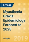 Myasthenia Gravis: Epidemiology Forecast to 2028- Product Image