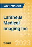 Lantheus Medical Imaging Inc - Strategic SWOT Analysis Review- Product Image