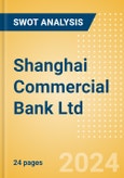 Shanghai Commercial Bank Ltd - Strategic SWOT Analysis Review- Product Image