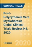 Post-Polycythemia Vera Myelofibrosis (PPV-MF) Global Clinical Trials Review, H1, 2020- Product Image