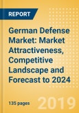 German Defense Market: Market Attractiveness, Competitive Landscape and Forecast to 2024- Product Image