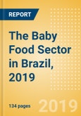The Baby Food Sector in Brazil, 2019- Product Image