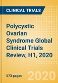 Polycystic Ovarian Syndrome Global Clinical Trials Review, H1, 2020- Product Image