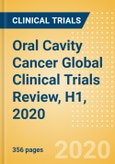 Oral Cavity (Mouth) Cancer Global Clinical Trials Review, H1, 2020- Product Image