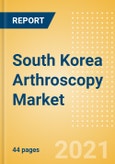 South Korea Arthroscopy Market Outlook to 2025 - Arthroscopy Implants, Arthroscopic Shavers and Others- Product Image