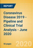 Coronavirus Disease 2019 (COVID-19) - Pipeline and Clinical Trial Analysis - June 2020- Product Image
