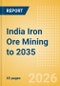 India Iron Ore Mining to 2035 - Product Thumbnail Image