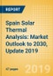 Spain Solar Thermal Analysis: Market Outlook to 2030, Update 2019 - Product Thumbnail Image