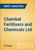 Chambal Fertilisers and Chemicals Ltd (CHAMBLFERT) - Financial and Strategic SWOT Analysis Review- Product Image