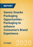 Savory Snacks Packaging Opportunities - Packaging to enhance Consumer's Brand Experience- Product Image