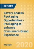 Savory Snacks Packaging Opportunities - Packaging to enhance Consumer's Brand Experience- Product Image