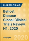 Behcet Disease Global Clinical Trials Review, H1, 2020- Product Image