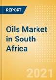 Oils (Oils and Fats) Market in South Africa - Outlook to 2024; Market Size, Growth and Forecast Analytics (updated with COVID-19 Impact)- Product Image
