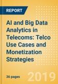 AI and Big Data Analytics in Telecoms: Telco Use Cases and Monetization Strategies- Product Image