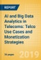 AI and Big Data Analytics in Telecoms: Telco Use Cases and Monetization Strategies - Product Thumbnail Image