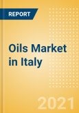Oils (Oils and Fats) Market in Italy - Outlook to 2024; Market Size, Growth and Forecast Analytics (updated with COVID-19 Impact)- Product Image