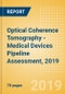 Optical Coherence Tomography (OCT) - Medical Devices Pipeline Assessment, 2019 - Product Thumbnail Image