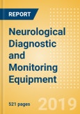 Neurological Diagnostic and Monitoring Equipment - Medical Devices Pipeline Assessment, 2019- Product Image