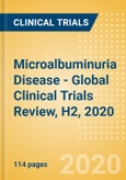 Microalbuminuria Disease - Global Clinical Trials Review, H2, 2020- Product Image