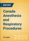 Canada Anesthesia and Respiratory Procedures Outlook to 2025 - Anesthesia Procedures, Airway Management Procedures and Respiratory Procedures. - Product Thumbnail Image
