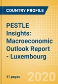 PESTLE Insights: Macroeconomic Outlook Report - Luxembourg- Product Image
