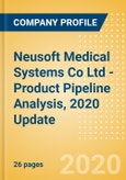 Neusoft Medical Systems Co Ltd - Product Pipeline Analysis, 2020 Update- Product Image