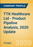 TTK Healthcare Ltd (TTKHLTCARE) - Product Pipeline Analysis, 2020 Update- Product Image