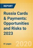 Russia Cards & Payments: Opportunities and Risks to 2023- Product Image
