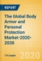 The Global Body Armor and Personal Protection Market-2020-2030 - Product Thumbnail Image