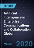 Artificial Intelligence in Enterprise Communications and Collaboration, Global, 2019- Product Image
