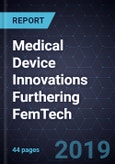 Medical Device Innovations Furthering FemTech- Product Image