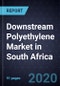 Analysis of the Downstream Polyethylene Market in South Africa, Forecast to 2024 - Product Thumbnail Image